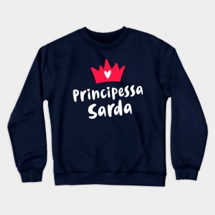 Sardegna Roots Principessa Sarda Sardinian Princess Crewneck Sweatshirt